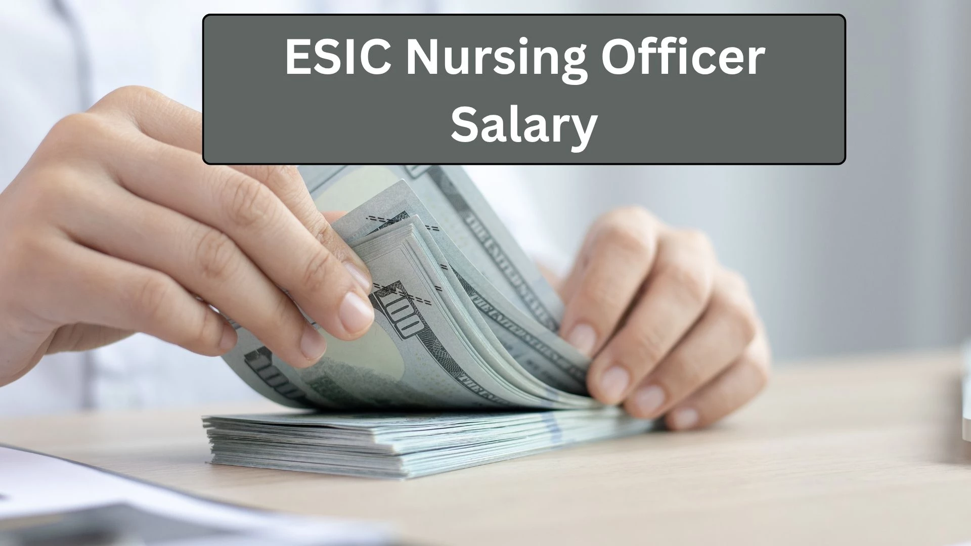 ESIC Nursing Officer Salary 2025: Pay Scale, In-Hand Salary, Allowances & Benefits